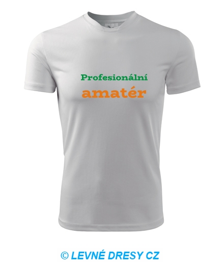 Tričko Profesionální amatér