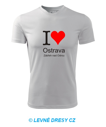 Tričko I love Ostrava Zábřeh nad Odrou