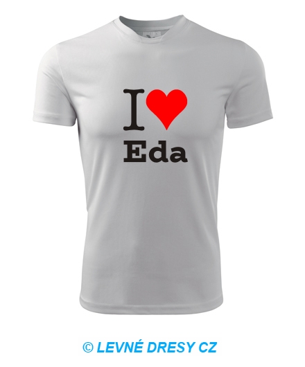 Tričko I love Eda