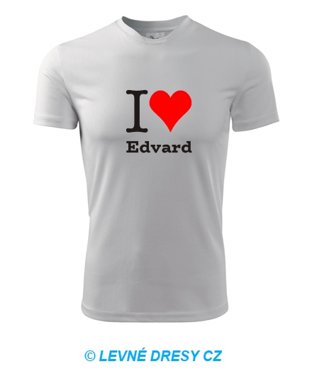 Tričko I love Edvard