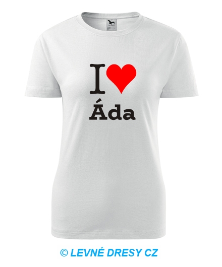 Dámské tričko I love Áda