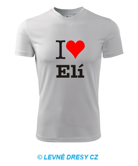 Tričko I love Elí