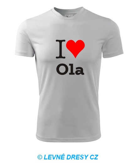 Tričko I love Ola