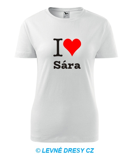 Dámské tričko I love Sára