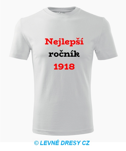 Narozeninové tričko Nejlepší ročník 1918