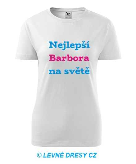 Dámské tričko nejlepší Barbora na světě