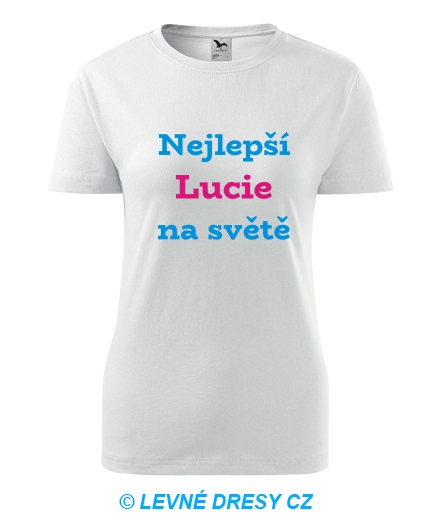 Dámské tričko nejlepší Lucie na světě