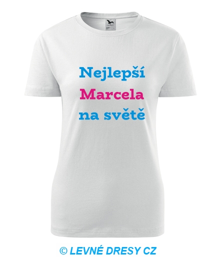Dámské tričko nejlepší Marcela na světě