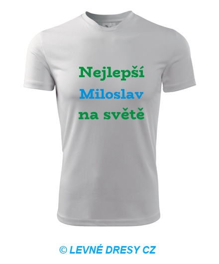 Tričko nejlepší Miloslav na světě