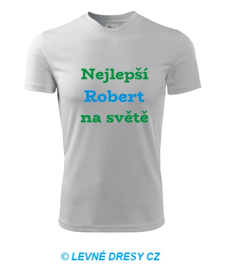 Tričko nejlepší Robert na světě