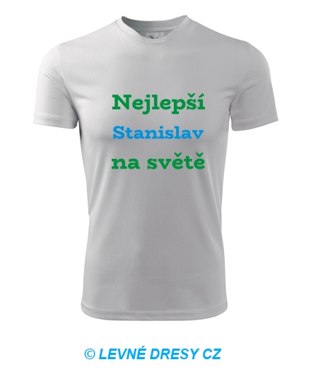 Tričko nejlepší Stanislav na světě
