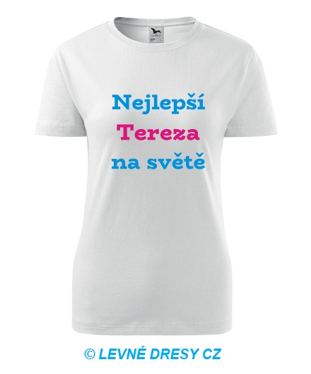 Dámské tričko nejlepší Tereza na světě