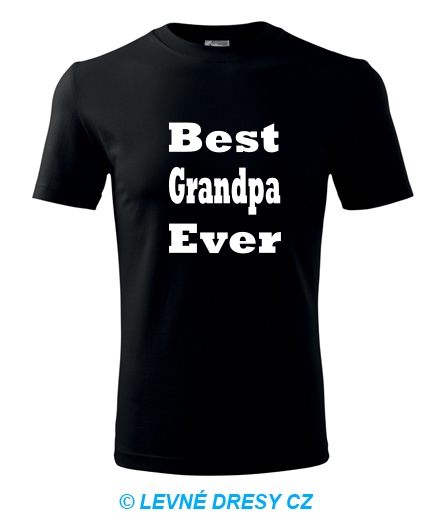 Tričko Best Grandpa Ever