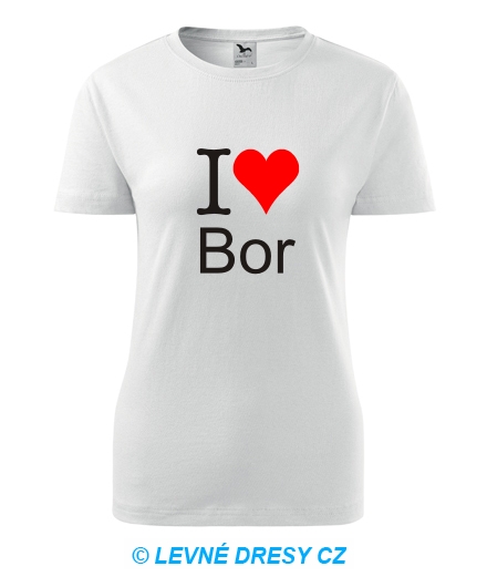 Dámské tričko I love Bor