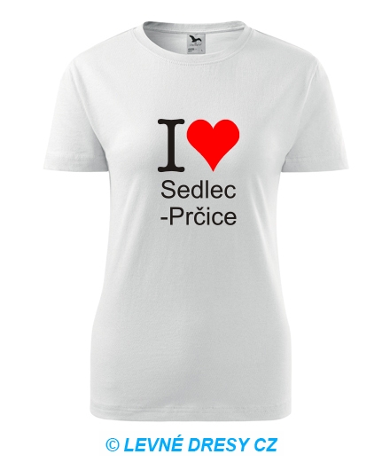 Dámské tričko I love Sedlec-Prčice
